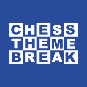 The 30th Chess Theme Break